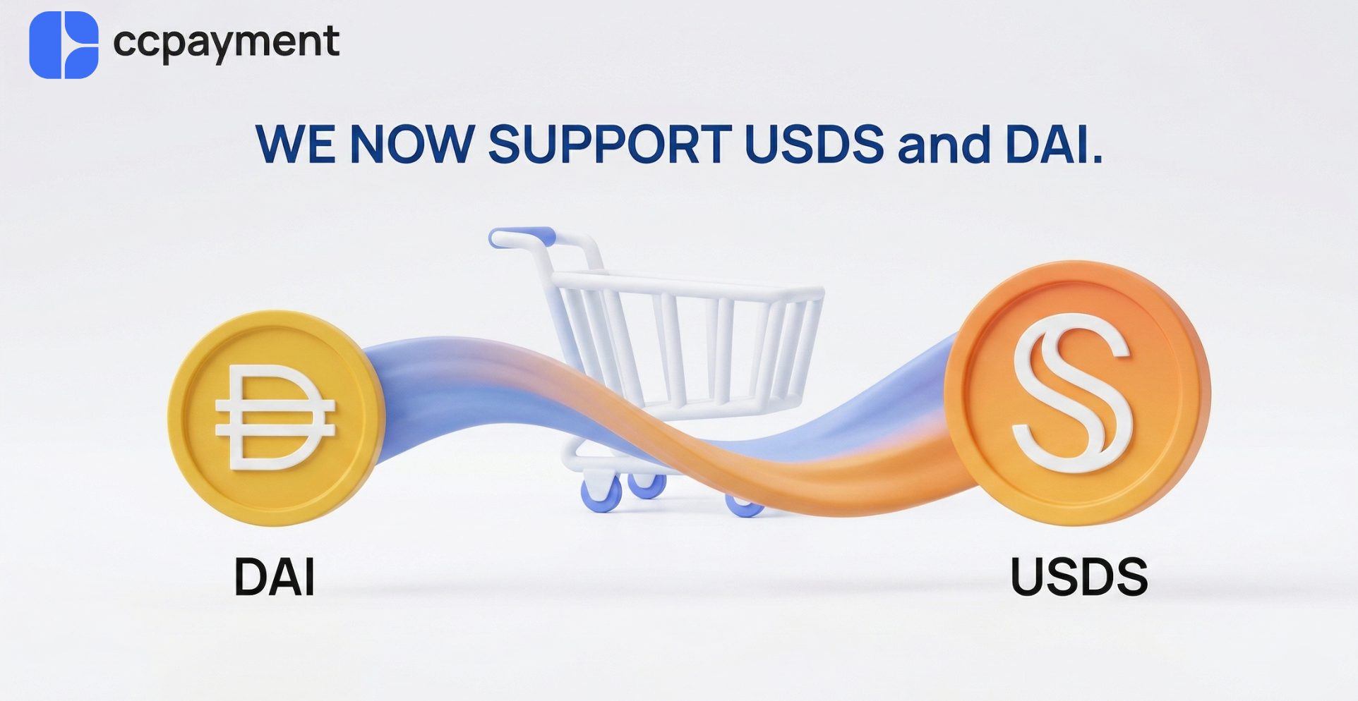 CCPayment Platform Supports USDS and DAI Tokens