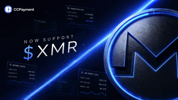 CCPayment now supports Monero (XMR) for deposits and withdrawals — native settlement only. 