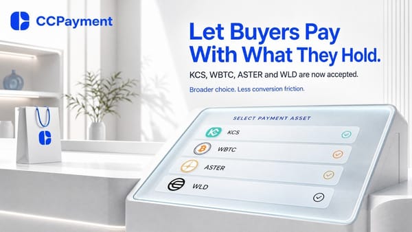 CCPayment Now Supports WBTC, ASTER, WLD and KCS Payments